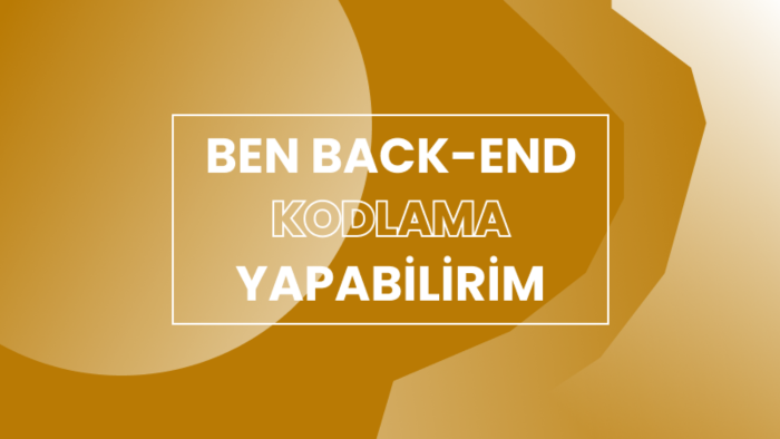 back-end ihtiyaçlarınızı profesyonelce çözebilirim