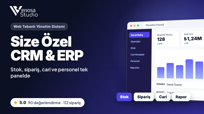 işletmenize özel CRM, ERP ve yönetim paneli geliştiririm