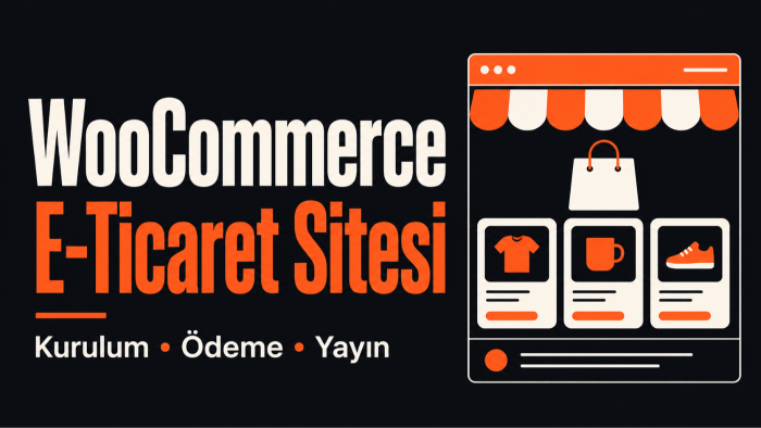 WooCommerce ile e-ticaret mağazanızı kurarım