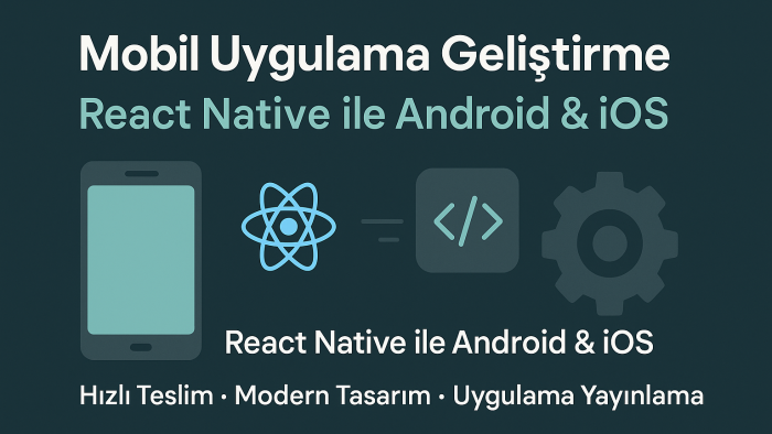 React Native ile mobil uygulama geliştiririm