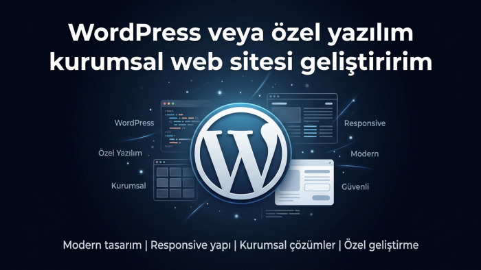 WordPress ve özel yazılım kurumsal site yaparım