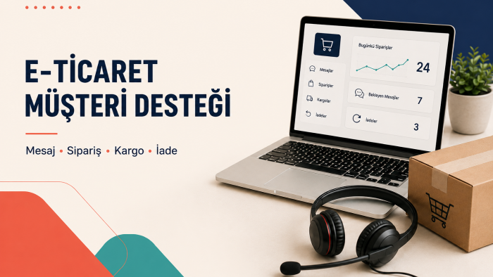 e-ticaret müşteri ve sipariş süreçlerinizi yönetirim