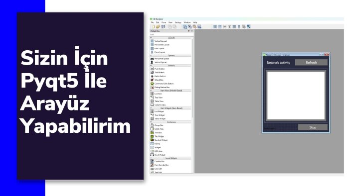 PyQt5 ile projenize arayüz yapabilirim geliştirebilirim