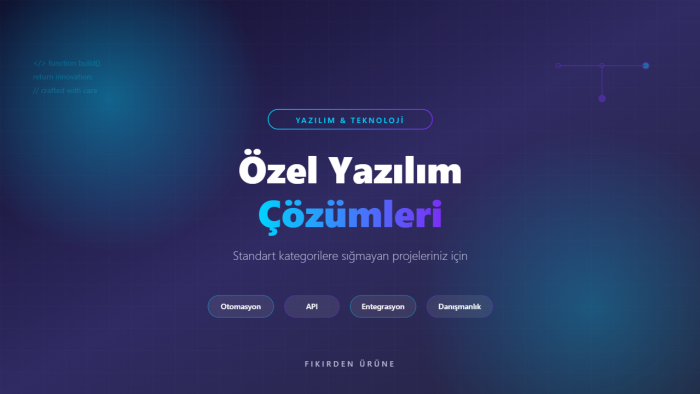 özel yazılım ve teknoloji projelerinize çözüm sunarım