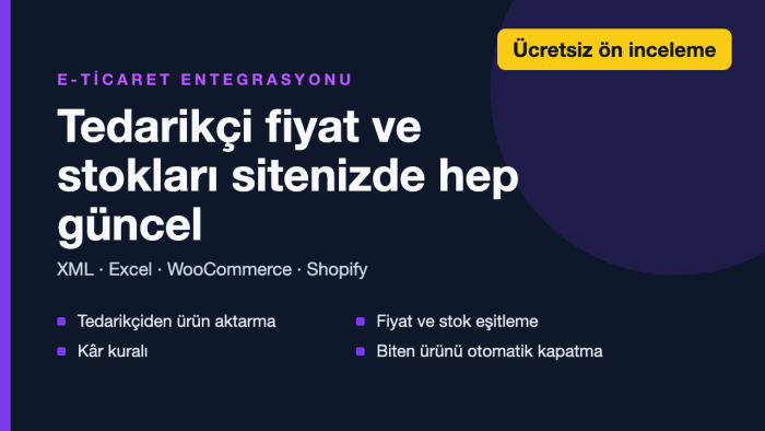 e-ticaret sitenize XML, stok ve fiyat entegrasyonu yaparım