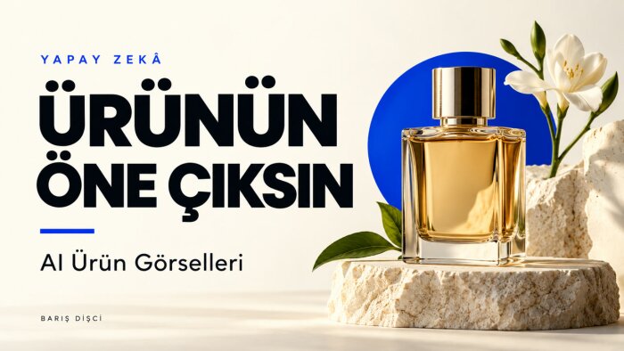 yapay zekâ ile ürün tanıtım görselleri hazırlarım