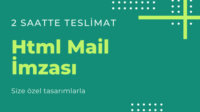 size özel mail imzası tasarlayabilir ve kodlayabilirim