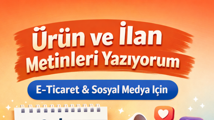 ürün açıklaması, ilan metni ve kısa tanıtım yazılar yazarım