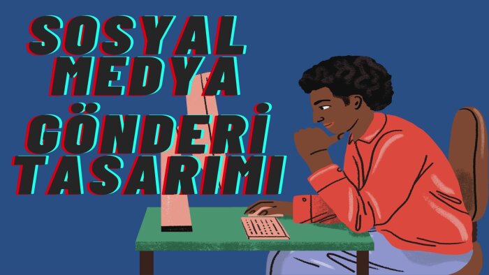 sosyal medya hesaplarınız için tasarımlar oluşturabilirim