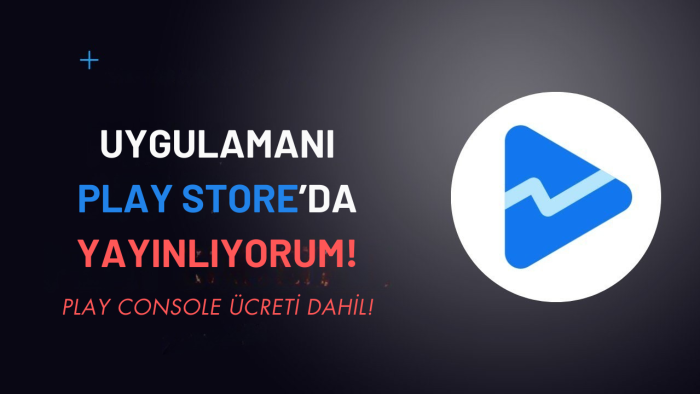 mobil uygulamalarınızı Google Play'de yayınlıyorum