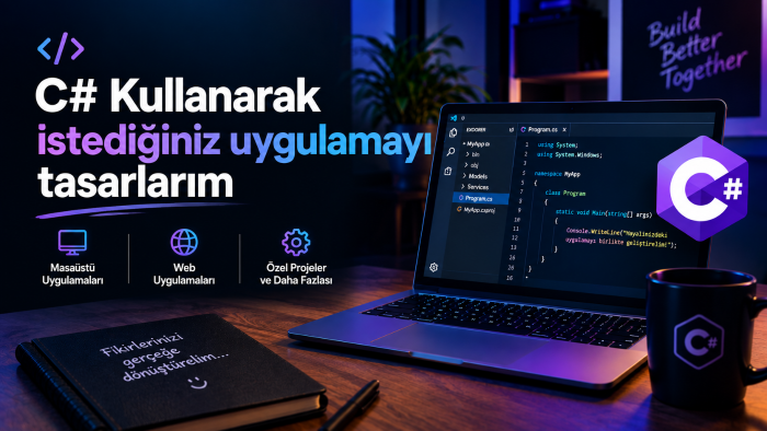 C# kullanarak uygulama tasarlarım