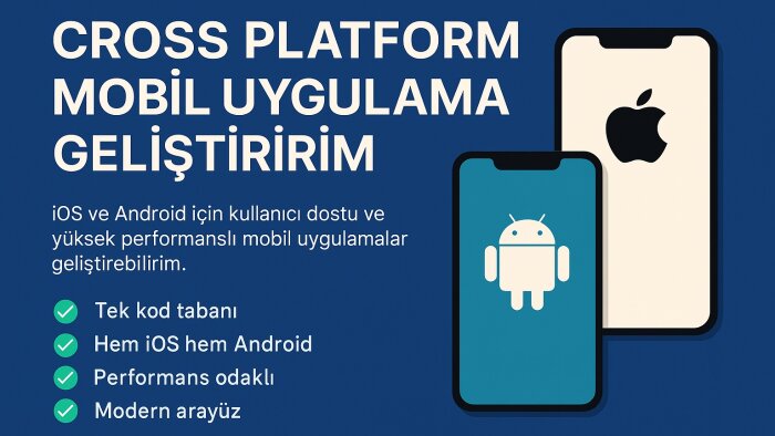 Cross Platform (iOS & Android) mobil uygulama geliştiririm