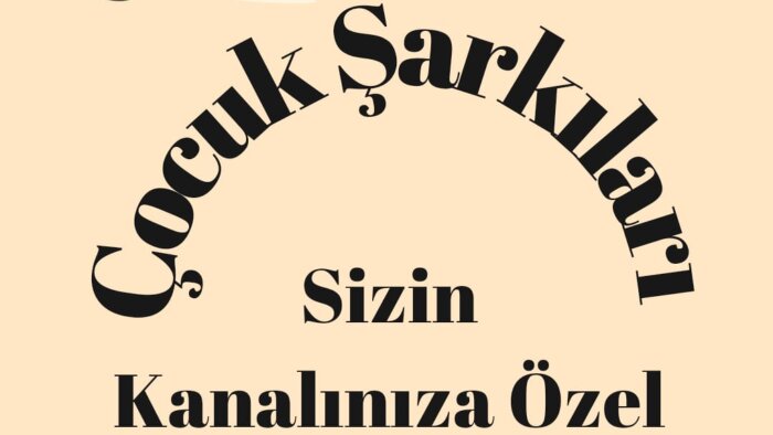 çocuk şarkıları hazırlayabilirim