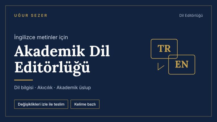 akademik İngilizce metinlerinizin dil editörlüğünü yaparım