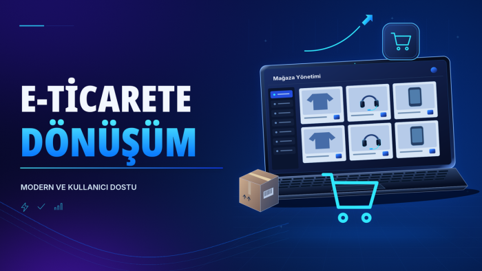 işletmenizi e-ticarete uygun hale getiririm