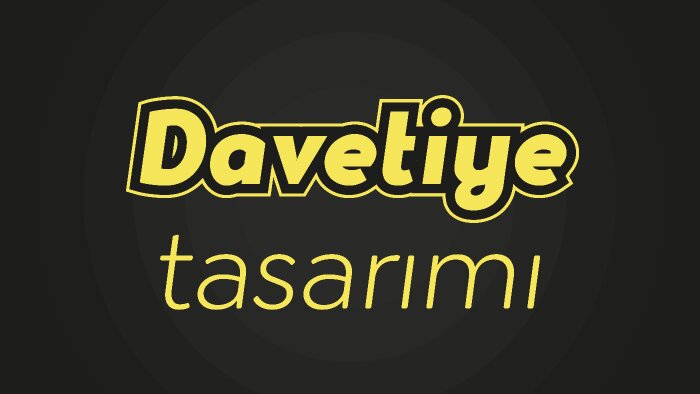 davetiye tasarımı yaparım