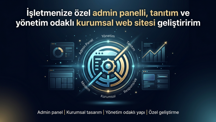 admin panelli kurumsal web sitesi yaparım