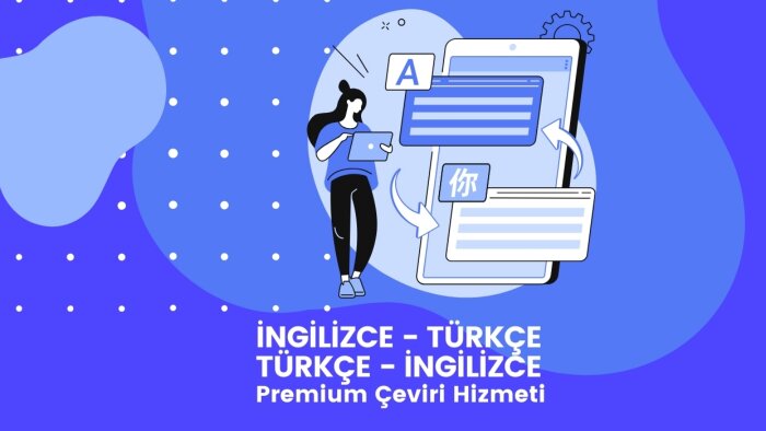 İngilizce-Türkçe ve Türkçe-İngilizce çeviri yaparım
