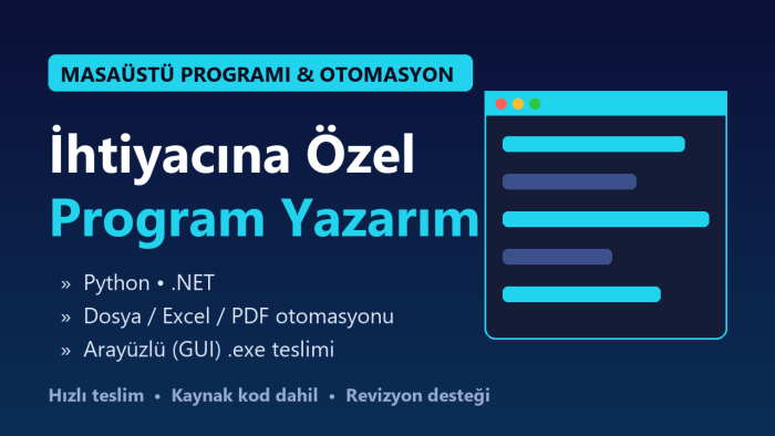 ihtiyacına özel masaüstü programı ve otomasyon aracı yazarım