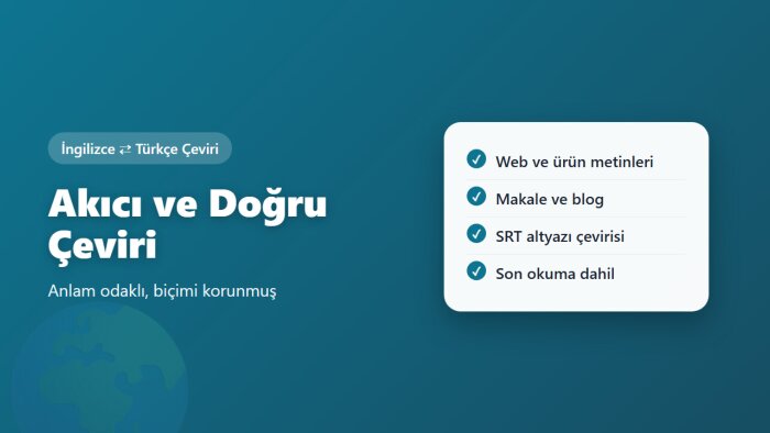 İngilizce Türkçe akıcı ve doğru çeviri yaparım