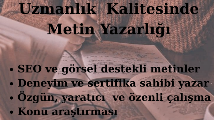 özgün ve yaratıcı metinleri uzmanlık kalitesinde yazarım