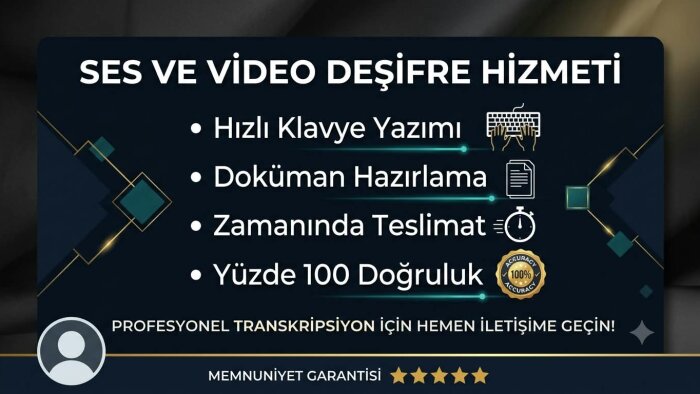 ses ve video kayıtlarınızı deşifre edebilirim