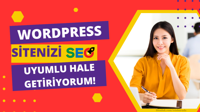 wordpress tabanlı sitenizi SEO uyumlu hale getiririm