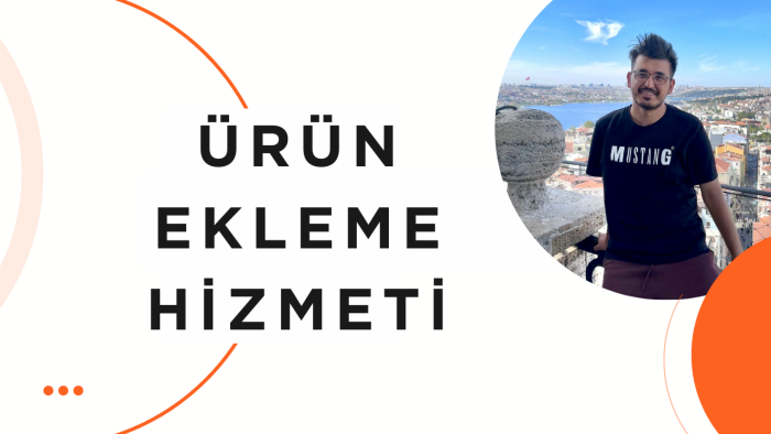 ürünlerinizi sitenize ve pazaryerine eklerim