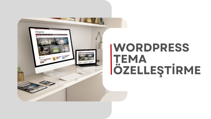 wordpress temanızı sizin için özelleştirebilirim