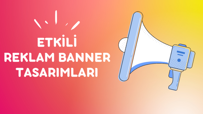 sizin için etkili reklam ve banner tasarımları yapabilirim