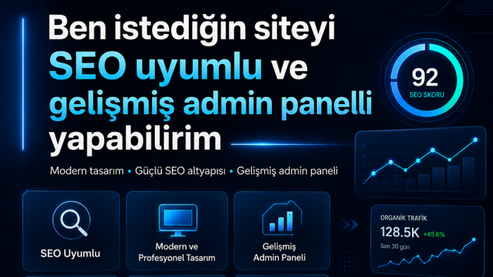 seo uyumlu, gelişmiş admin panelli web sitenizi yaparım
