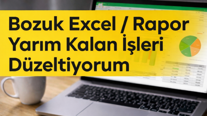 bozuk veya karmaşık excel dosyalarını düzeltirim