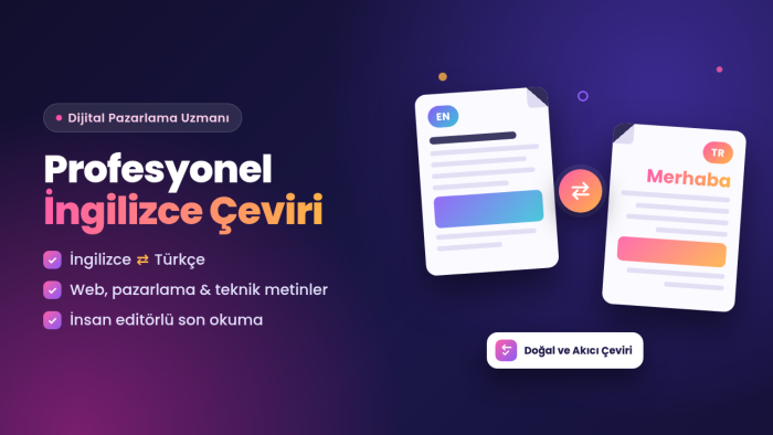 İngilizce-Türkçe ve Türkçe-İngilizce akıcı çeviri yaparım