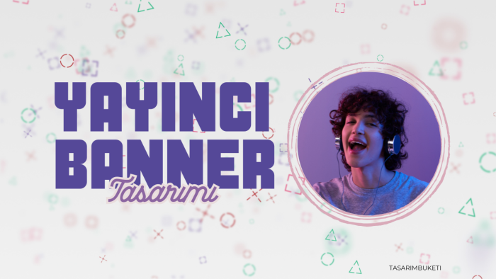 yayıncılar için özgün banner tasarımları hazırlarım