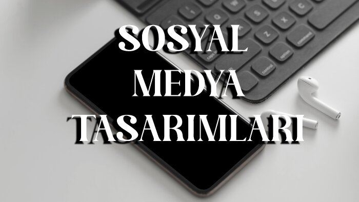 sosyal medya post tasarımları yapıyorum