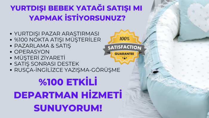 bebek yatağı yurtdışı satışı konusunda destek veririm