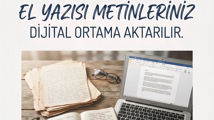 el yazısı metinlerinizi dijital ortama aktarabilirim