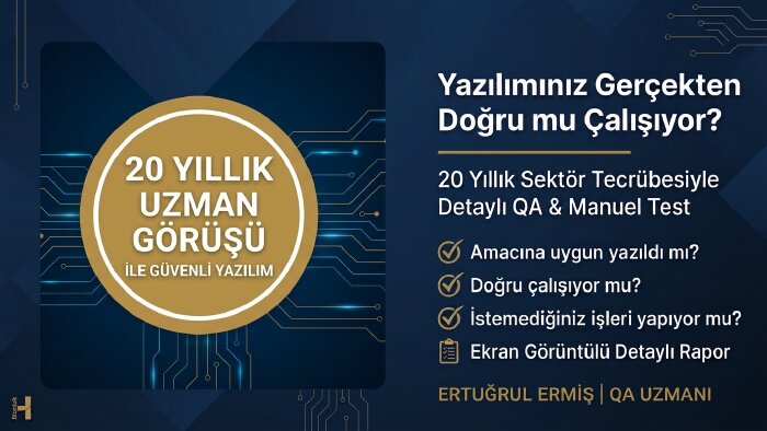 20 yıllık tecrübemle detaylı QA & manuel test yapıyorum
