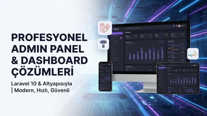 Laravel ve PHP ile profesyonel Admin Panel çözümleri sunarım
