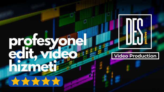 profesyonel video kurgu hizmeti sunuyorum
