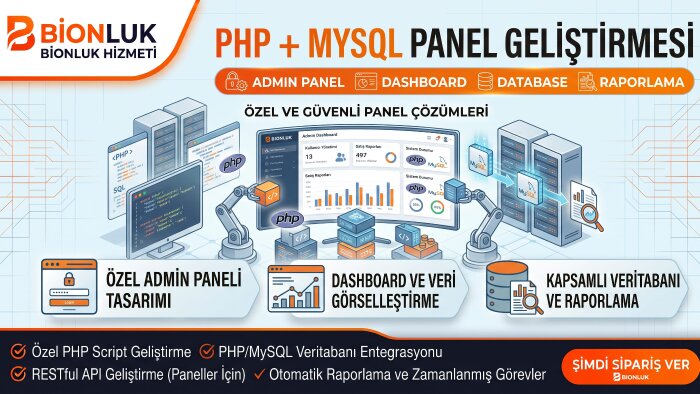 PHP ve MySQL yönetim panelleri geliştiriyorum