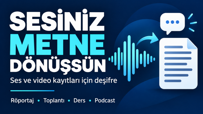 ses ve video kayıtlarını düzenli metne dönüştürürüm