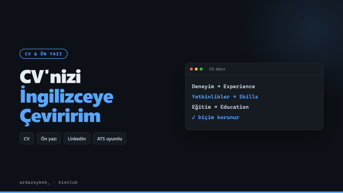 CV'nizi ve ön yazınızı profesyonel İngilizceye çeviririm
