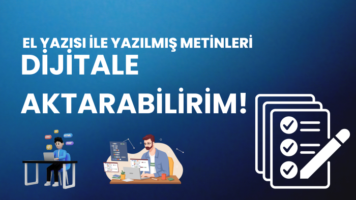 el yazısı ile yazılmış metinleri dijitale aktarabilirim