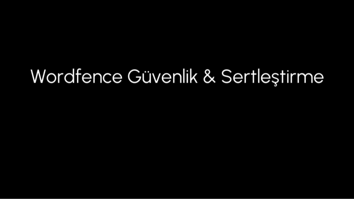 sitenize Wordfence kurar ve güvenlik sertleştirmesi yaparım