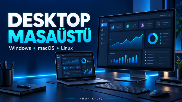 Windows, macOS ve Linux için masaüstü program geliştiririm