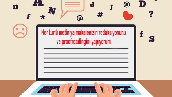redaksiyon, proofreading ve inceleme yapıyorum