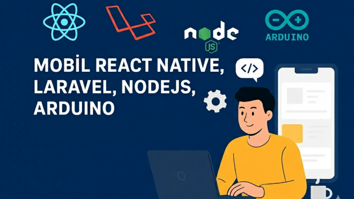 mobil react native, laravel, nodejs, arduino proje yaparım