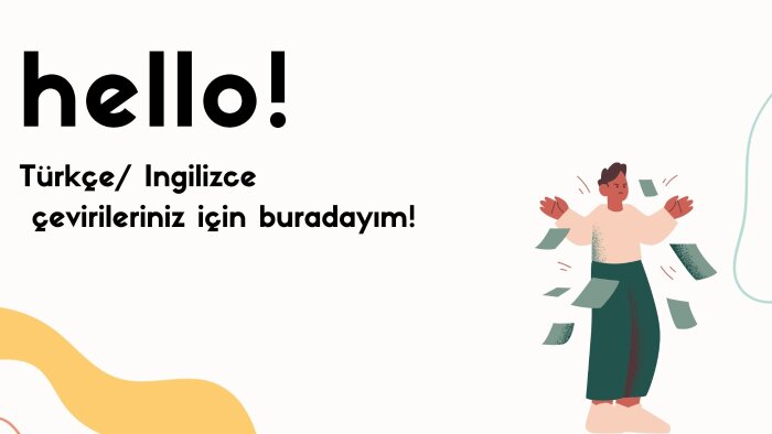 içeriklerinizi, makalelerinizi çevirebilirim