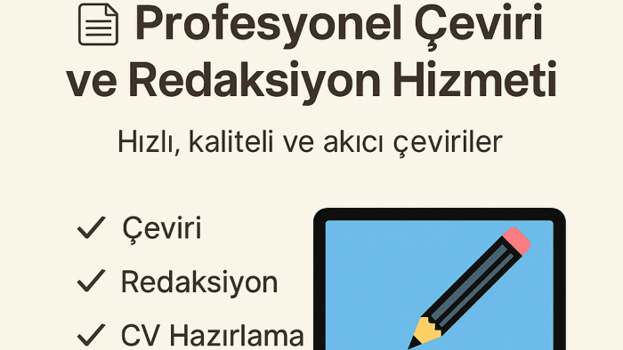 metinleri profesyonelce, akıcı ve etkileyici çeviririm